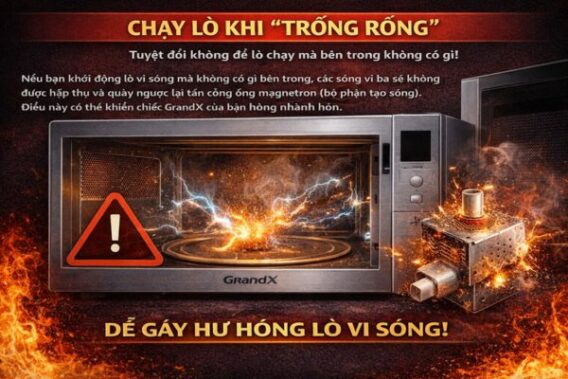 Những vật dụng không được cho vào lò vi sóng GrandX 6 Chạy lò khi _trống rỗng