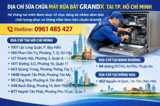 Trung tâm bảo hành và sửa máy rửa bát GrandX 2 Địa chỉ sửa chữa máy rửa bát GrandX tại Tp. Hồ Chí Minh